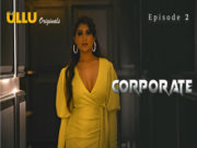 Corporate Part 1 – S01E02 – 2024 – Hindi Hot Web Series