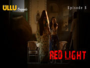 Red Light Part 2 – S01E05 – 2024 – Hindi Hot Web Series – Ullu