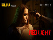 Red Light Part 2 – S01E06 – 2024 – Hindi Hot Web Series – Ullu