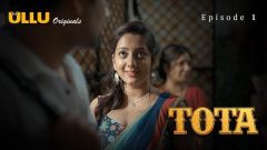 Tota Part 1 – S01E01 – 2024 – Hindi Hot Web Series – Ullu